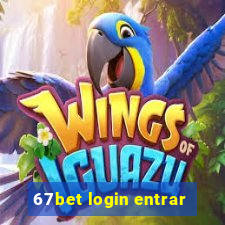 67bet login entrar